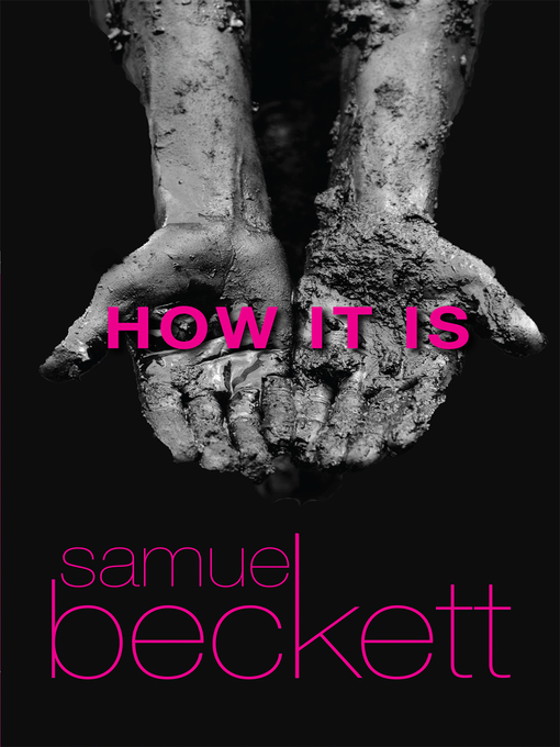 Title details for How It Is by Samuel Beckett - Available